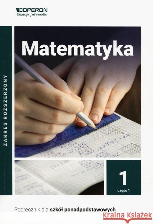 Matematyka LO 1/1 Podr. ZR w. 2019 Pawłowski   Henryk Karłowska-Pik Joanna Szumny Bartosz 9788378799511 Operon