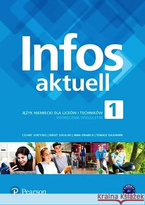 Infos Aktuell 1 KB kurs wieloletni PEARSON Serzysko Cezary Sekulski Birgit Drabich Nina 9788378828365 Pearson