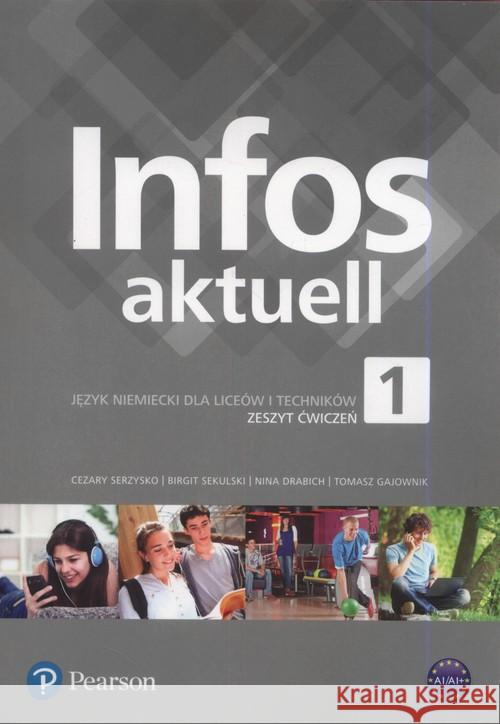 Infos Aktuell 1 AB + kod interaktywny PEARSON Gajownik Tomasz Drabich Nina Sekulski 9788378828372 Pearson