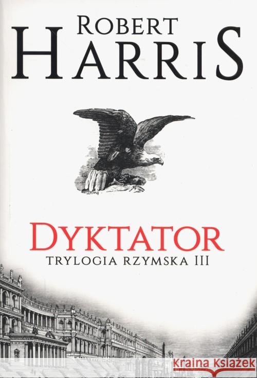 Trylogia rzymska T.3 Dyktator Harris Robert 9788378854548 Albatros