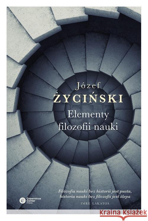 Elementy filozofii nauki Życiński Józef Życiński Józef 9788378861416 Copernicus Center Press