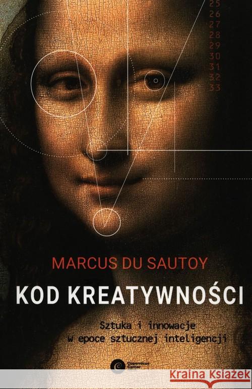 Kod kreatywności. Sztuka i innowacja... du Sautoy Marcus 9788378864851