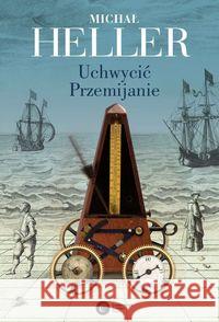 Uchwycić przemijanie Heller Michał 9788378865476 Copernicus Center Press