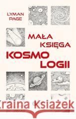 Mała księga kosmologii Lyman Page 9788378865865