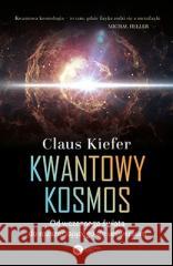 Kwantowy kosmos w.2023 Claus Kiefer 9788378867159