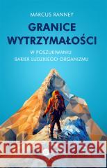 Granice wytrzymałości Marcus Ranney, Aleksandra Paszkowska 9788378867432