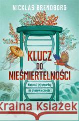 Klucz do nieśmiertelności Nicklas Brendborg, Alicja Głuszak 9788378867746