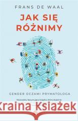 Jak się różnimy. Gender oczami prymatologa Frans de Waal, Mikołaj Golachowski 9788378867937