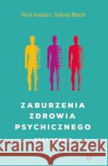 Zaburzenia zdrowia psychicznego. Przewodnik Sidney Bloch, Nick Haslam, Rafał Śmietana 9788378868002