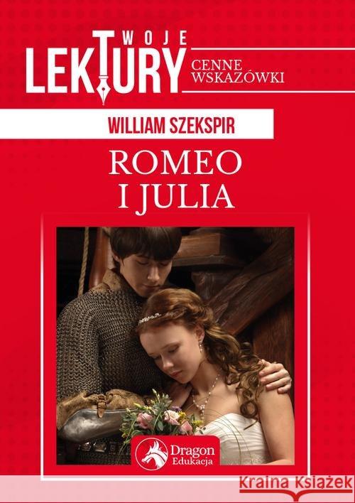 Romeo i Julia TW Szekspir William 9788378876434 Dragon