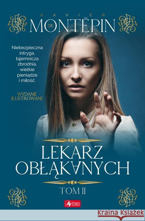 Lekarz obłąkanych T.2 de Montépin Xavier 9788378878841