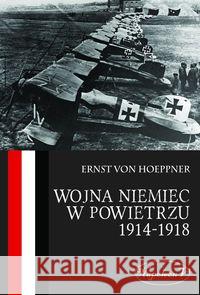 Wojna Niemiec w powietrzu 1914-1918 Hoeppner Ernst 9788378891574 Napoleon V