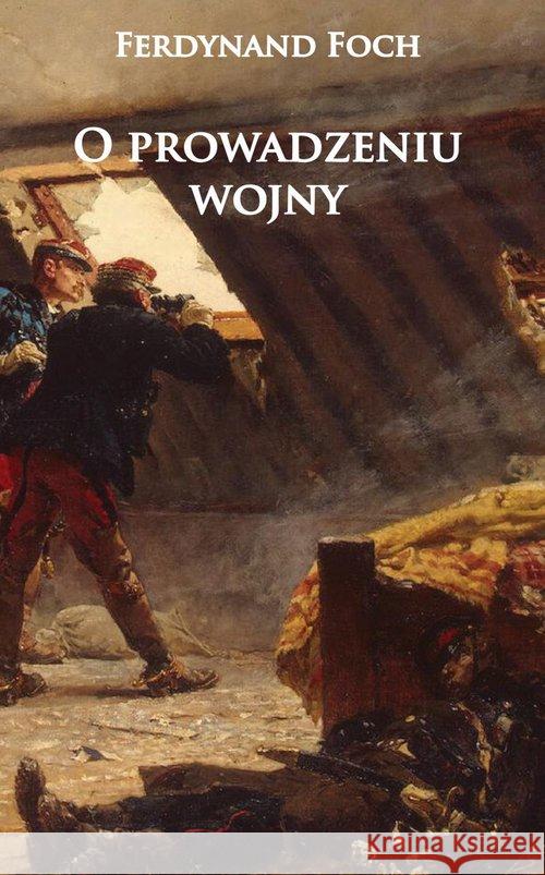 O prowadzeniu wojny Foch Ferdynand 9788378893707 Napoleon V