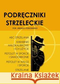 Podręczniki strzeleckie por. Jerzego Podoskiego Podoski Jerzy 9788378894766 Napoleon V