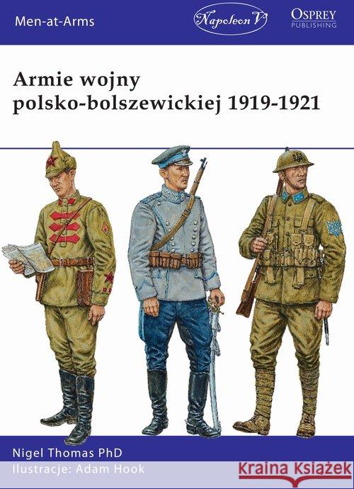 Armie wojny polsko-bolszewickiej 1919-1921 Nigel Thomas 9788378898177