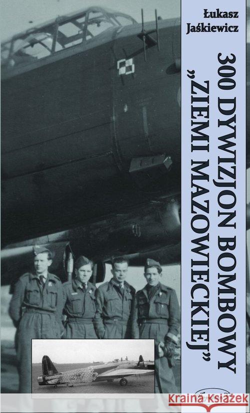 300 Dywizjon Bombowy Ziemi Mazowieckiej BR Jaśkiewicz Łukasz 9788378898283 Napoleon V