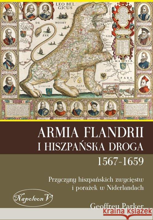 Armia Flandrii i Hiszpańska Droga 1567-1659 GEOFFREY PARKER 9788378898559 Napoleon V