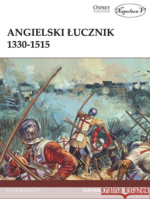 Angielski łucznik 1330-1515 Bartlett Clive 9788378898788 Napoleon V