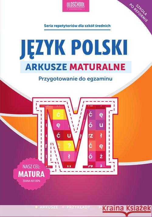 Język polski. Arkusze maturalne Stolarczyk Sylwia 9788378926252 Lingo