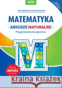 Matematyka. Arkusze maturalne Konstantynowicz Adam 9788378926269 Lingo