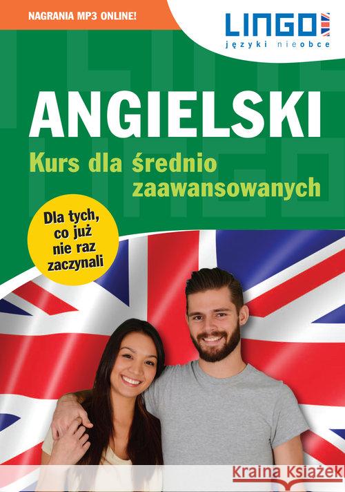 Angielski. Kurs dla średnio zaawansowanych + MP3 Więckowska Iwona Oberda Gabriela 9788378926634