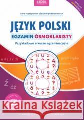 Język polski. Egzamin ósmoklasisty w.2023 Mariola Rokicka, Sylwia Stolarczyk 9788378927013