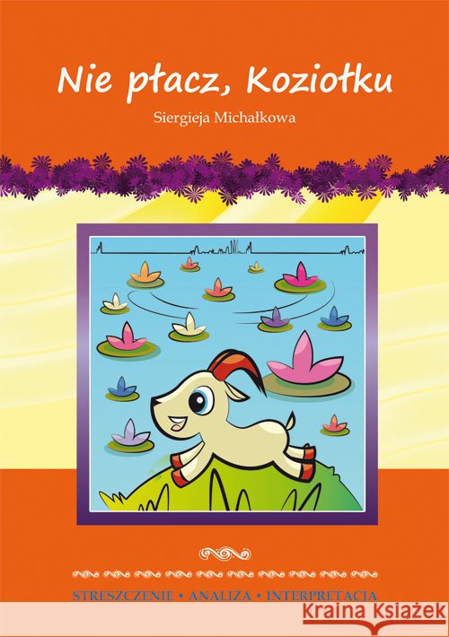 Nie płacz Koziołku Siergieja Michałkowa Zawłocka Marta 9788378987451 Literat