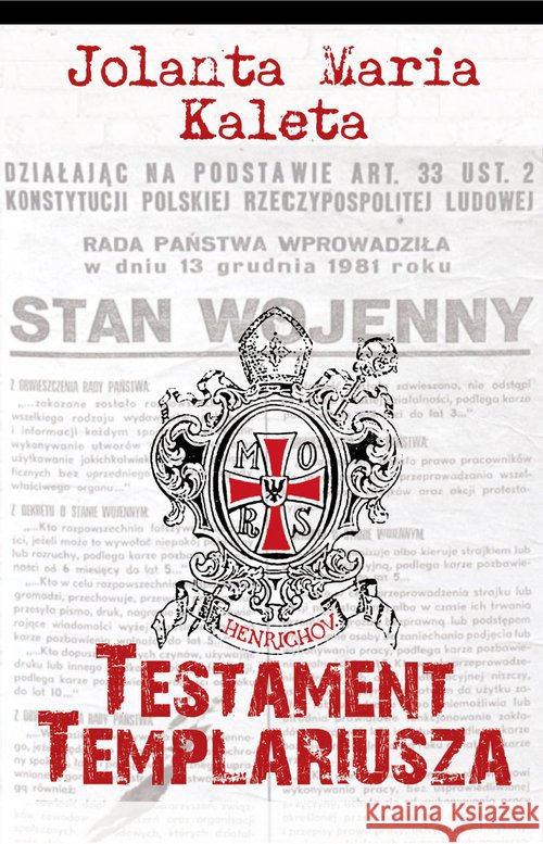 Testament Templariusza Kaleta Jolanta Maria 9788379004416