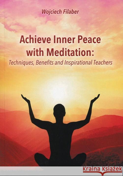 Achieve Inner Peace with Meditation Filaber Wojciech 9788379004454 Psychoskok