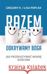 Razem odkrywamy Boga Gregory K. Popcak Lisa 9788379062157