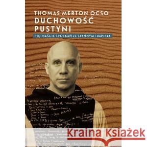 Duchowość pustyni MERTON THOMAS OCSO 9788379065271