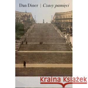 Czasy pamięci. Historie żydowskie i inne DINER DAN 9788379082650
