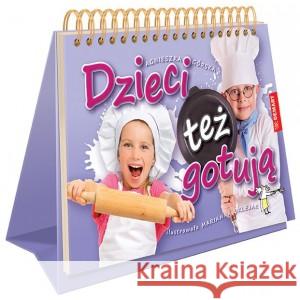 Dzieci też gotują Górska Agnieszka 9788379124145 Demart