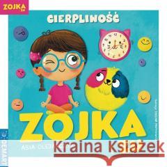 Zojka i Zu. Cierpliwość Asia Olejarczyk, Ewelina Protasewicz 9788379127917