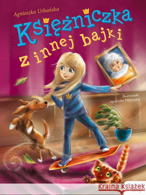 Księżniczka z innej bajki Urbańska Agnieszka 9788379151899 Skrzat