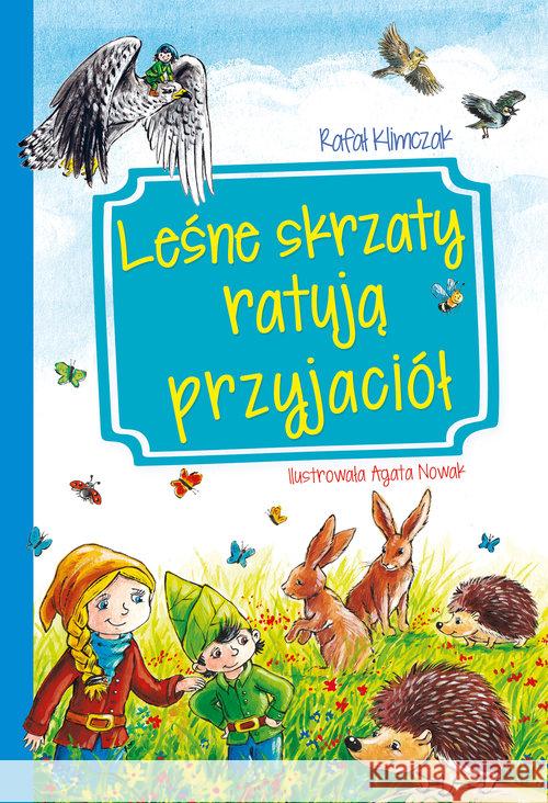 Leśne skrzaty ratują przyjaciół Klimczak Rafał 9788379151943 Skrzat