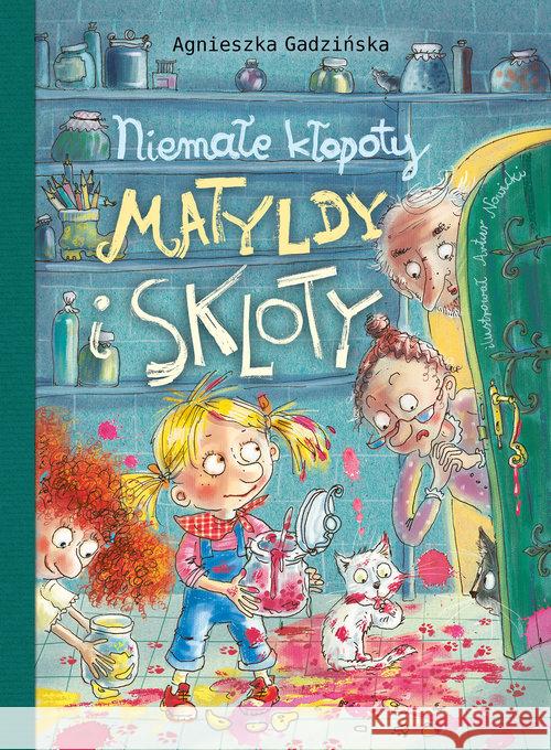 Niemałe kłopoty Matyldy i Skloty Gadzińska Agnieszka 9788379153046 Skrzat