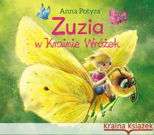 Zuzia w Krainie Wróżek Potyra Anna 9788379155088 Skrzat