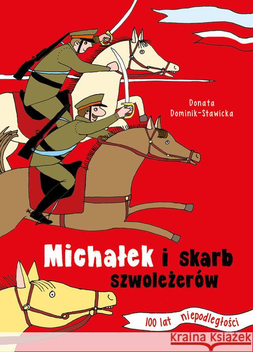 Michałek i skarb szwoleżerów Dominik-Stawicka Donata 9788379155668 Skrzat
