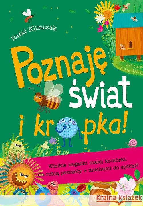 Poznaję świat i kropka! Wielkie zag. małej komórki Klimczak Rafał 9788379157532 Skrzat