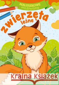 Maluszkowe malowanie. Zwierzęta leśne Wydawnictwo Skrzat 9788379157617