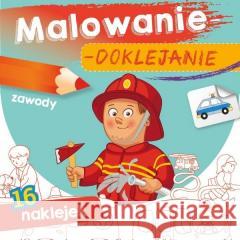 Malowanie-doklejanie. Zawody Joanna Myjak 9788379159932