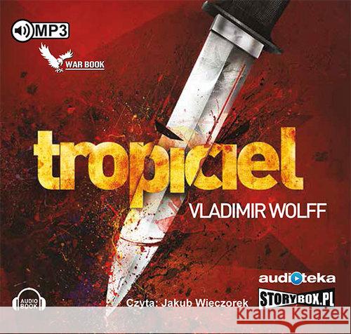 Tropiciel audiobook Wolff Vladimir 9788379278916 Heraclon