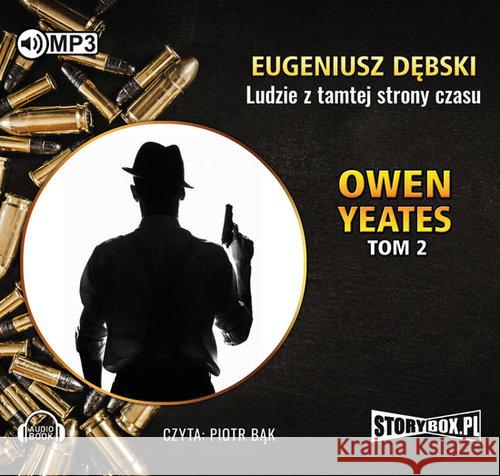 Owen Yeates T.2 Ludzie z tamtej str. Audiobook Dębski Eugeniusz 9788379279593 Heraclon
