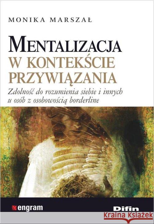 Mentalizacja w kontekście przywiązania Marszał Monika 9788379306381