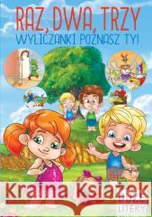 Raz dwa trzy Wyliczanki poznasz Ty! praca zbiorowa 9788379324880