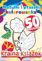 Motylki i ptaszki. Kolorowanka praca zbiorowa 9788379327126