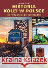 Historia kolei w Polsce opracowanie zbiorowe 9788379328314