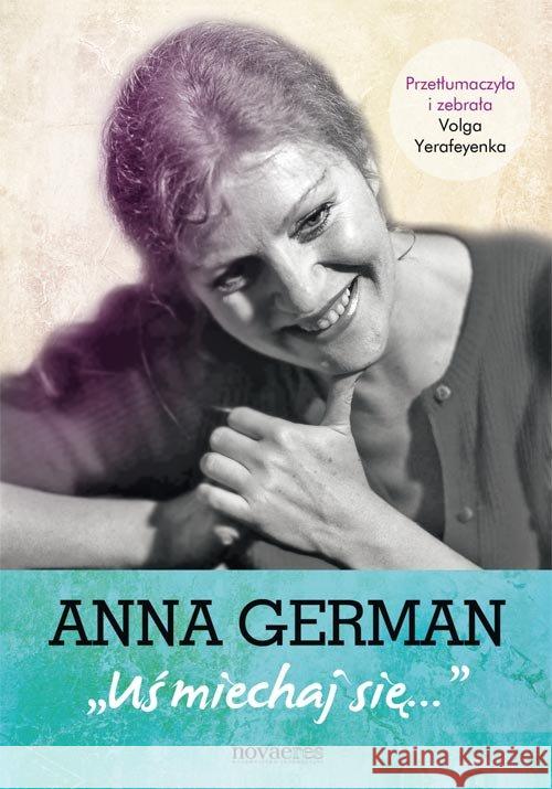 Anna German. Uśmiechnij się Yerafeyenka Volga 9788379421657 Novae Res