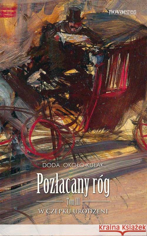 Pozłacany róg T3 Około-Kułak Doda 9788379422777 Novae Res